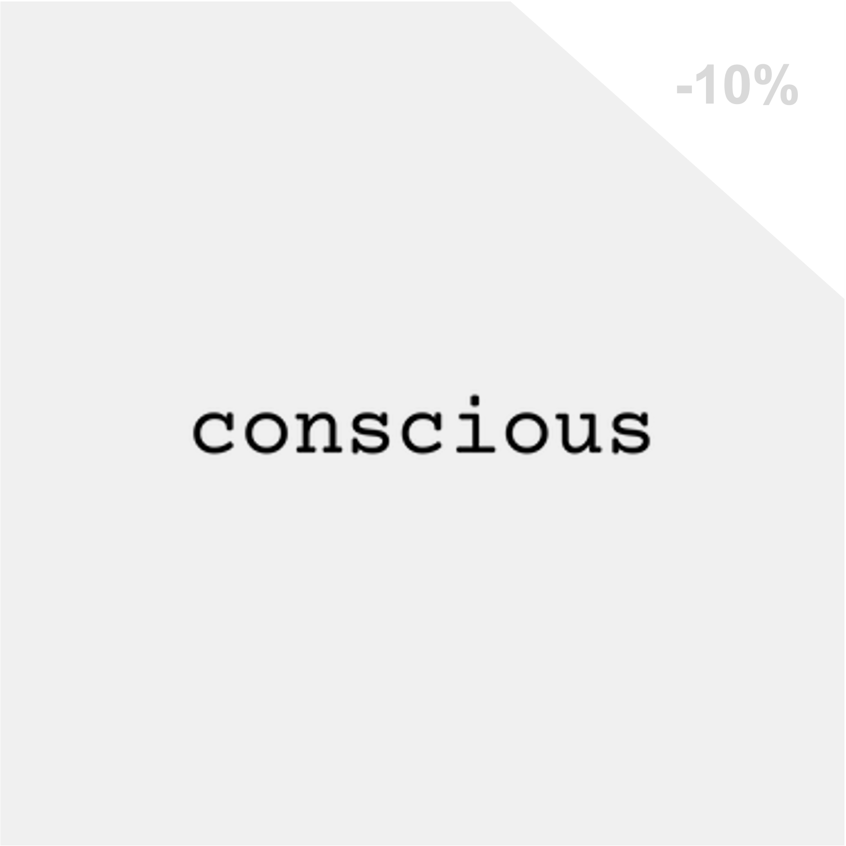 Conscious the label